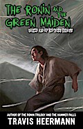 The Ronin and Green Maiden (The Ronin Trilogy, #2.5)
