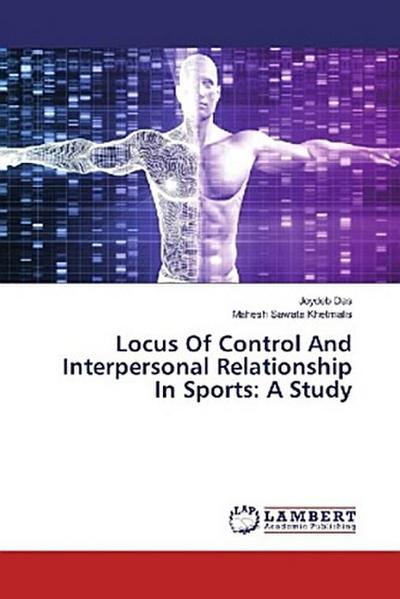 Locus Of Control And Interpersonal Relationship In Sports: A Study