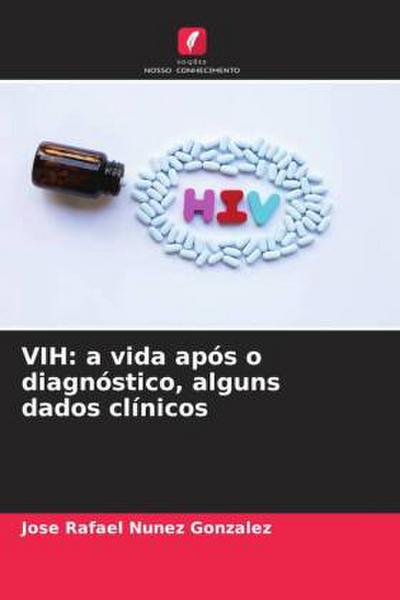 VIH: a vida após o diagnóstico, alguns dados clínicos