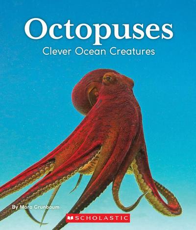 Octopuses: Clever Ocean Creatures (Nature’s Children)