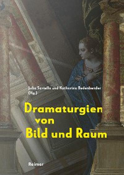 Dramaturgien von Bild und Raum