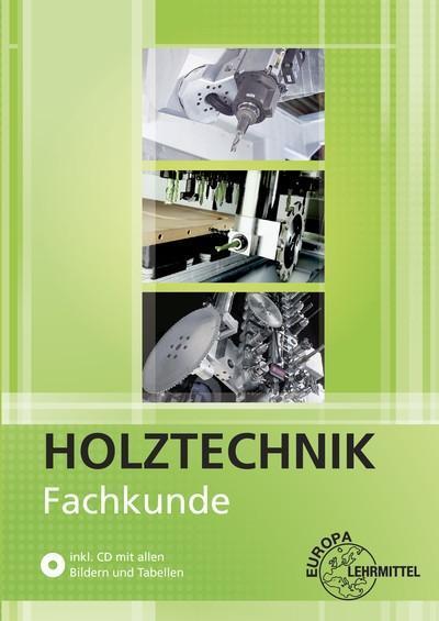 Holztechnik Fachkunde Holztechnik, m. CD-ROM