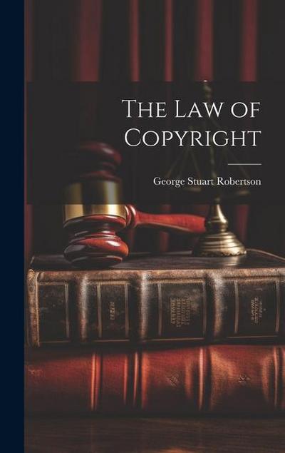 The Law of Copyright