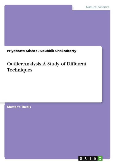 Outlier Analysis. A Study of Different Techniques