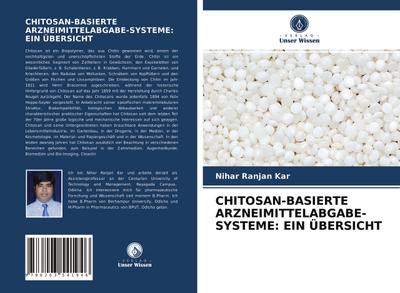 CHITOSAN-BASIERTE ARZNEIMITTELABGABE-SYSTEME: EIN ÜBERSICHT