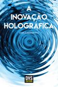 A Inovação Holográfica