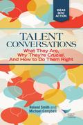 Talent Conversation: What They Are, Why They’re Crucial, and How to Do Them Right