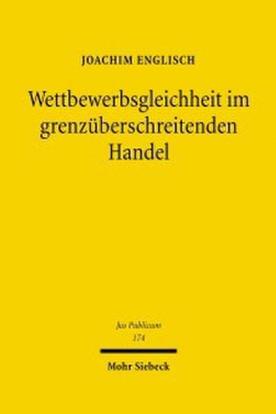 Wettbewerbsgleichheit im grenzüberschreitenden Handel