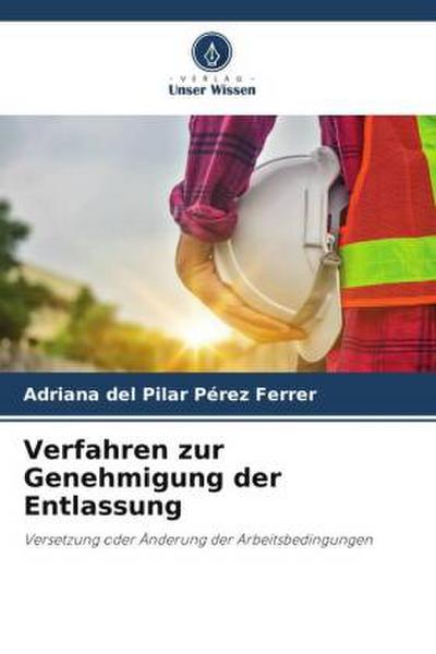 Verfahren zur Genehmigung der Entlassung