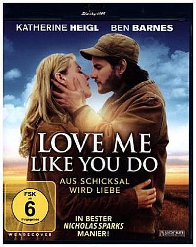 Love me like you do - Aus Schicksal wird Liebe