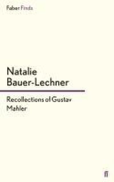 Recollections of Gustav Mahler