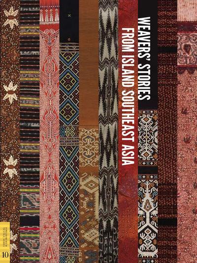 Weavers’ Stories from Island Southeast Asia