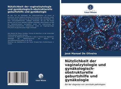 Nützlichkeit der vaginalzytologie und gynäkologisch-obstrukturelle geburtshilfe und gynäkologie