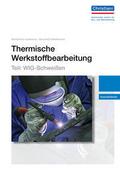 Thermische Werkstoffbearbeitung - Teil: WIG-Schwei
