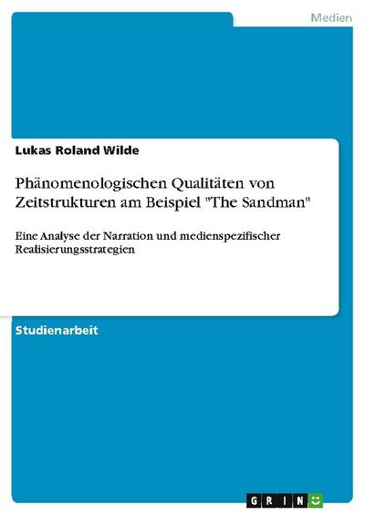 Phänomenologischen Qualitäten von Zeitstrukturen am Beispiel "The Sandman"