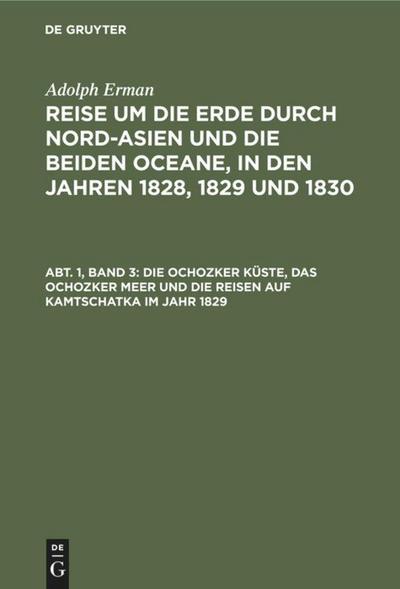 Die Ochozker Küste, das Ochozker Meer und die Reisen auf Kamtschatka im Jahr 1829