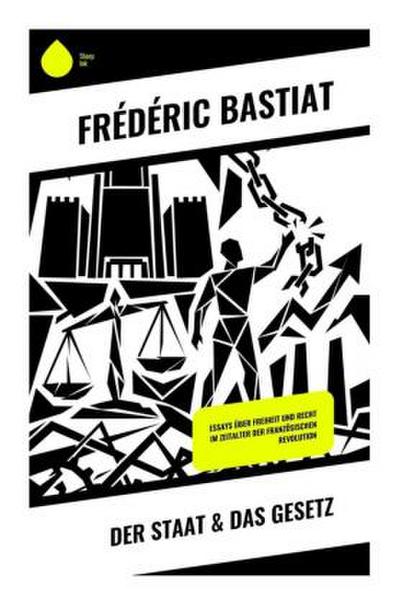 Der Staat & Das Gesetz