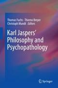 Karl Jaspers’ Philosophy and Psychopathology