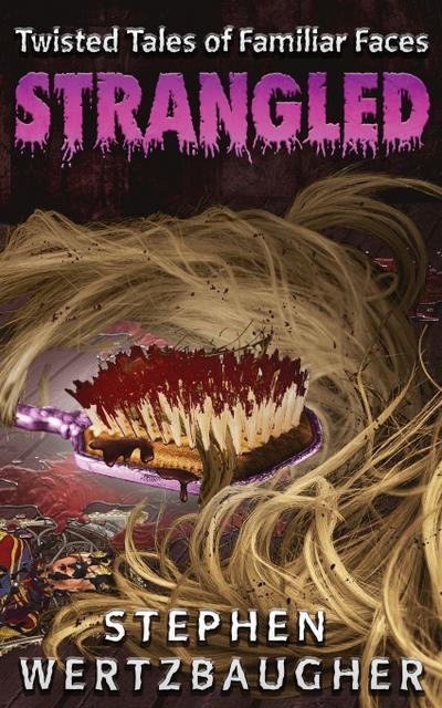 Strangled (Twisted Tales of Familiar Faces)
