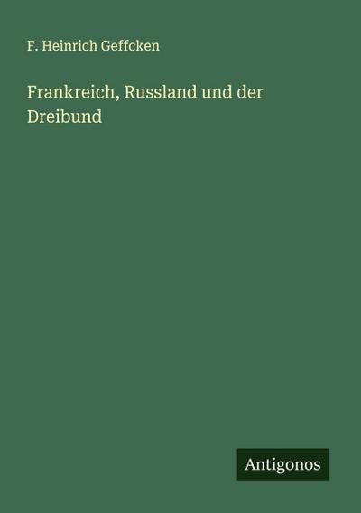 Frankreich, Russland und der Dreibund