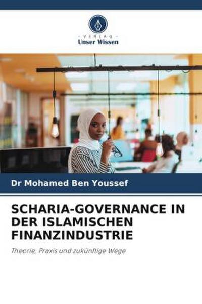 SCHARIA-GOVERNANCE IN DER ISLAMISCHEN FINANZINDUSTRIE