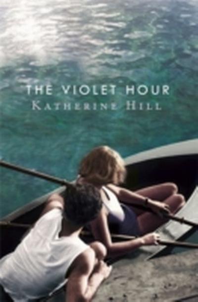 The Violet Hour - Katherine Hill
