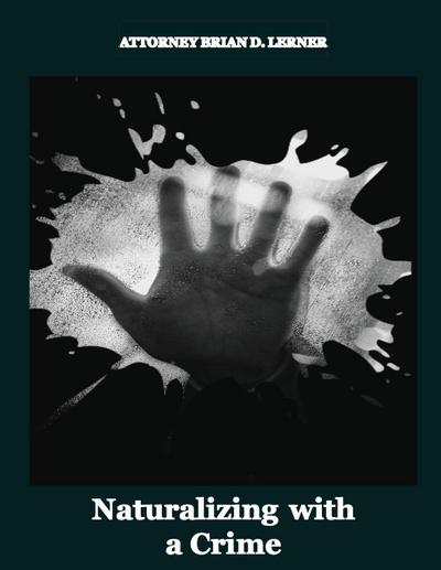 Naturalizing with a Crime