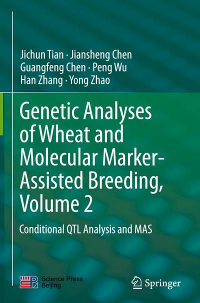 Genetic Analyses of Wheat and Molecular Marker-Assisted Breeding, Volume 2