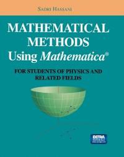 Mathematical Methods Using Mathematica®