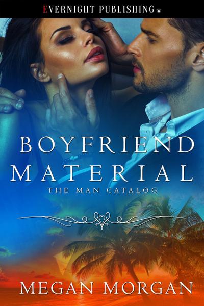 Boyfriend Material (The Man Catalog, #2)
