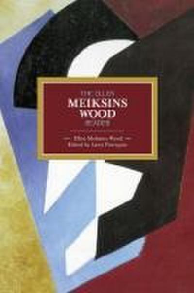 The Ellen Meiksins Wood Reader