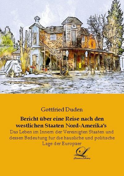 Bericht über eine Reise nach den westlichen Staaten Nord-Amerika’s