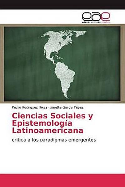 Ciencias Sociales y Epistemología Latinoamericana