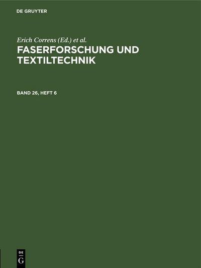 Faserforschung und Textiltechnik. Band 26, Heft 6