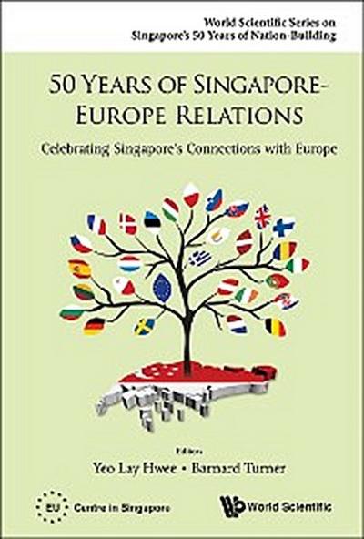 50 YEARS OF SINGAPORE-EUROPE RELATIONS