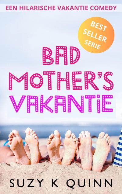 Bad Mother’s Vakantie