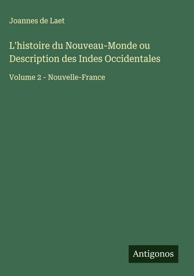 L’histoire du Nouveau-Monde ou Description des Indes Occidentales