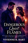 Dangerous Quiet Flames
