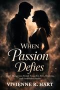 When Passion Defies