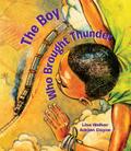 The Boy Who Brought Thunder