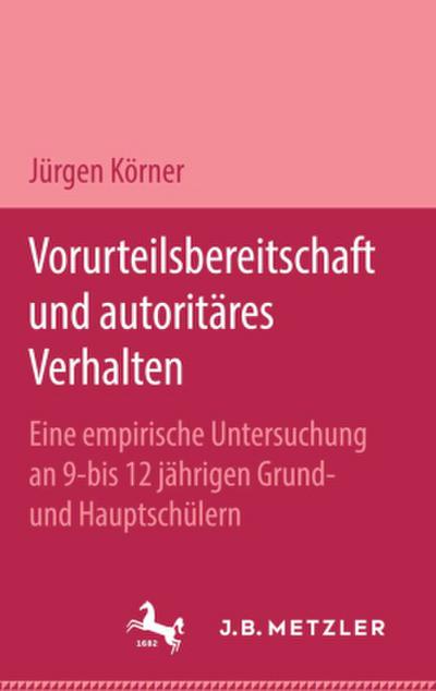 Vorurteilsbereitschaft und autoritäres Verhalten; .