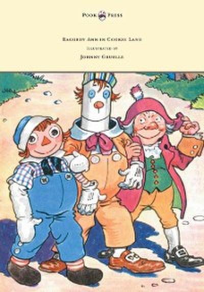 Raggedy Ann in Cookie Land - Illustrated by Johnny Gruelle