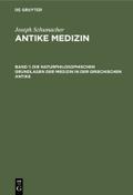 Die naturphilosophischen Grundlagen der Medizin in der griechischen Antike