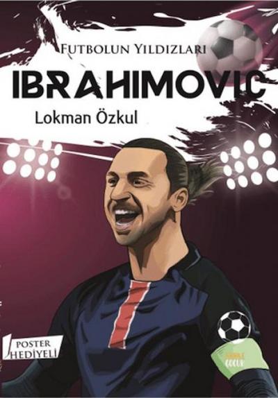 Futbolun Yildizlari Ibrahimovic Poster Hediyeli