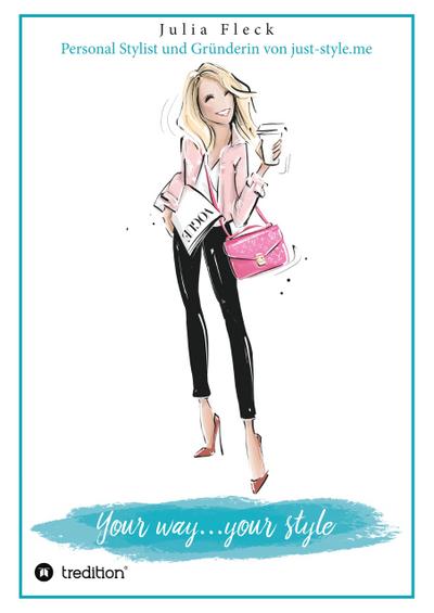 Your way...your style