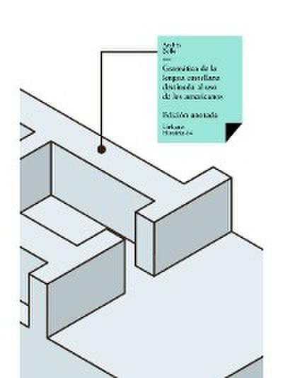 Gramática de la lengua castellana destinada al uso de los americanos