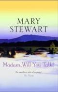 Madam, Will You Talk?