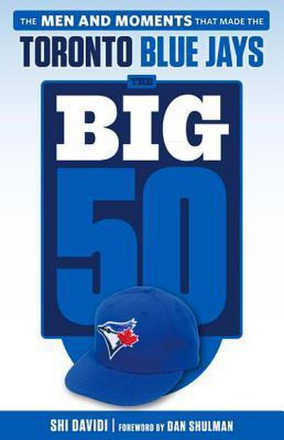 The Big 50: Toronto Blue Jays