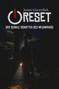 Reset - Der dunkle Schatten des Neuanfangs