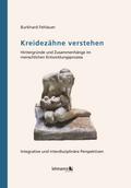 Kreidezähne verstehen
